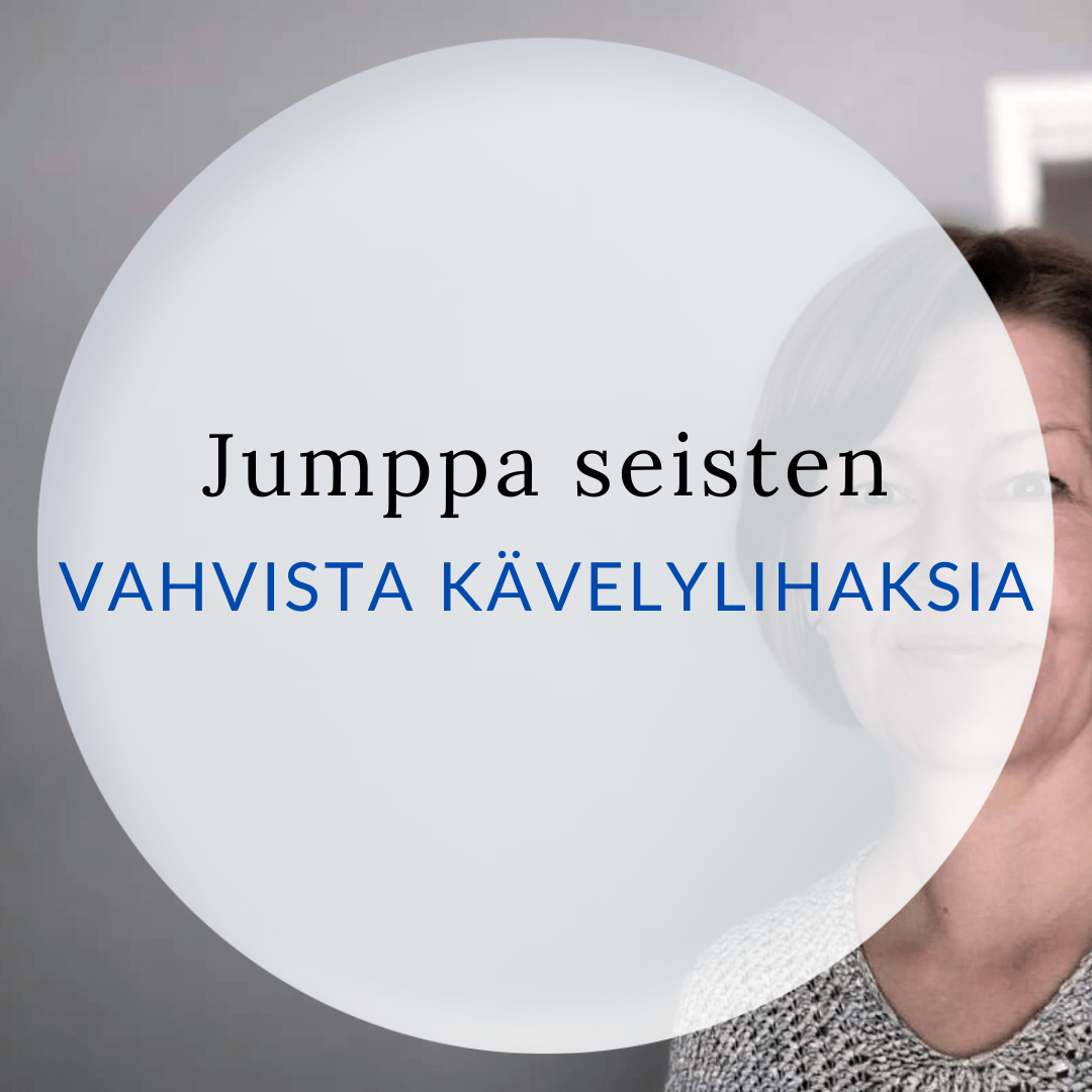Vahvista kävelylihaksia